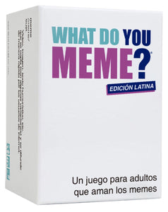 WHAT DO YOU MEME?